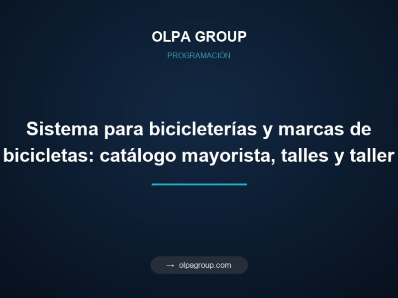 Sistema para bicicleterías y marcas de bicicletas: catálogo mayorista, talles y taller